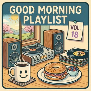Good Morning Playlist : Vol 18